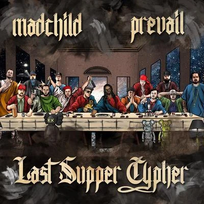 Madchild/Prevail Last Supper Cypher