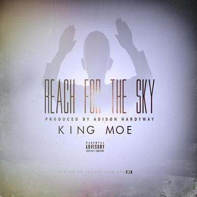 King Moe Reach For The Sky