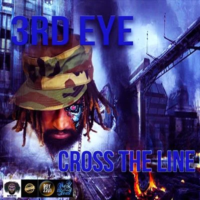 3RD Eye Cross The Line