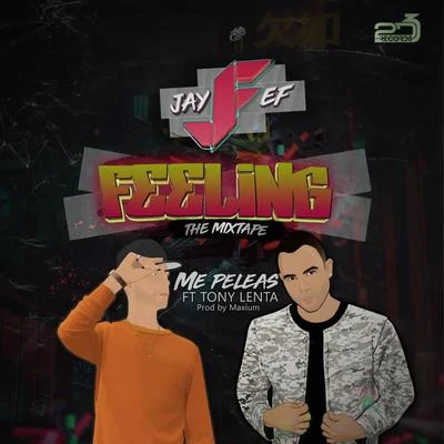 Tony Lenta/Jay Ef Me Peleas (Feeling The Mixtape)