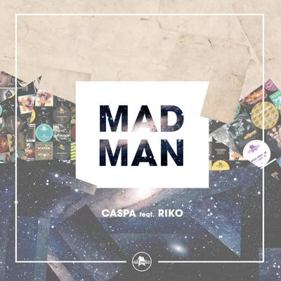 Caspa Mad Man (feat. Riko)