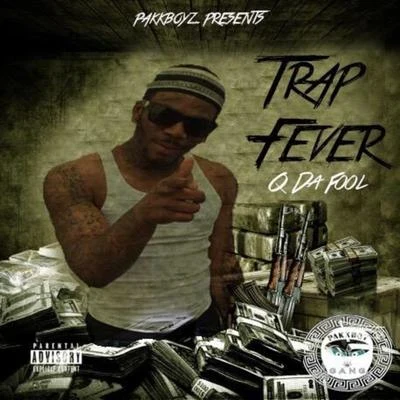 Q Da Fool Trap Fever