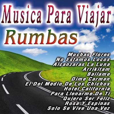 Los Rumberos Musica Para Viajar Rumbas