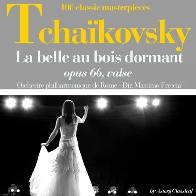 Orchestre philharmonique de Rome Tchaikovsky : La belle au bois dormant, Op. 66, valse