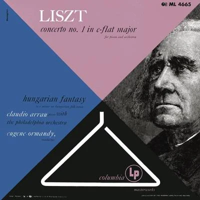 Eugene Ormandy/The Chamber Orchestra of Philadelphia/Claudio Arrau Liszt: Piano Concerto No. 1 & Fantasy on Hungarian Themes