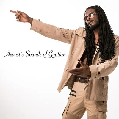 Gyptian Acoustic Sounds of Gyptian