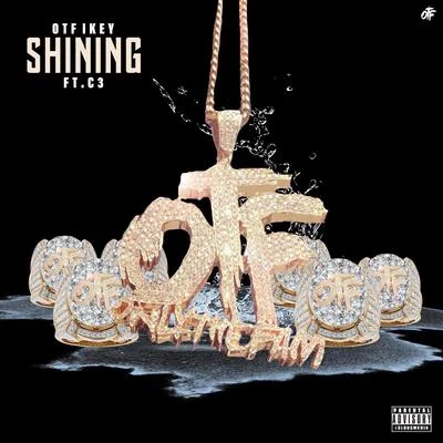 OTF Ikey Shining (feat. C3)