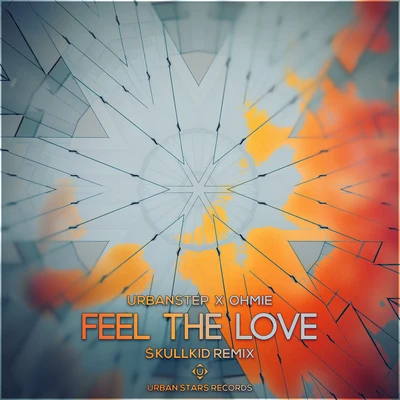 Urbanstep Feel The Love ($kullkid Remix)