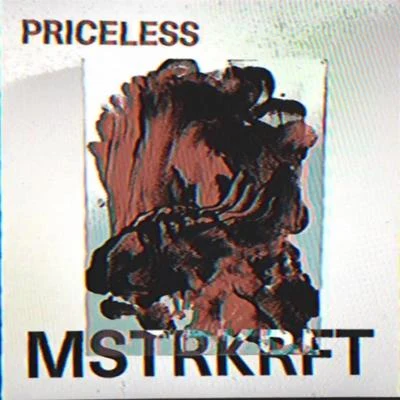 MSTRKRFT Priceless