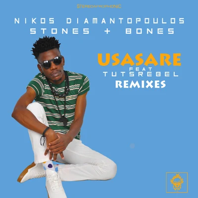 Tutsrebel/Nikos Diamantopoulos/Stones & Bones Usasare