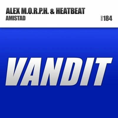 Heatbeat/Alex M.O.R.P.H. Amistad