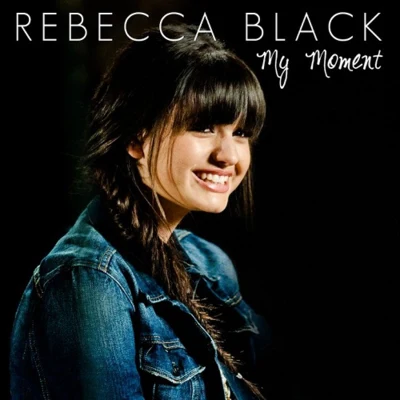 Rebecca Black My Moment