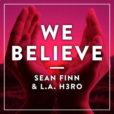 Sean Finn We Believe