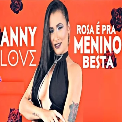 Anny Love Rosa É pra Menino Besta