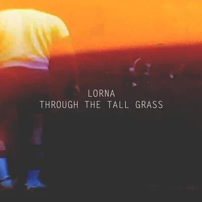 Lorna Through the Tall Grass