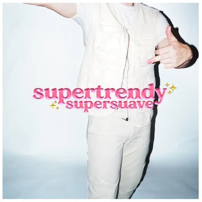 Suave Supertrendy