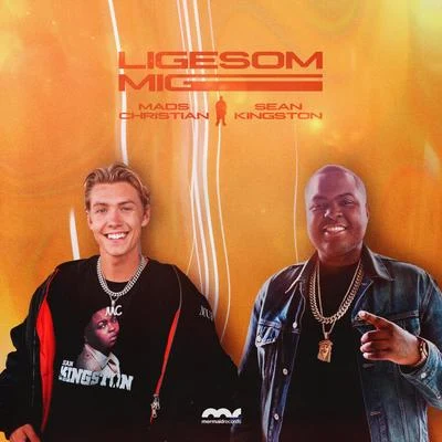 Mads Christian/Sean Kingston Ligesom Mig (feat. Sean Kingston)