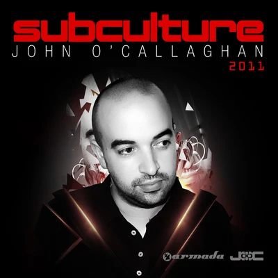 John O&#x27;Callaghan Subculture 2011 (Mixed Version)