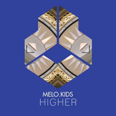 Melo.Kids Higher