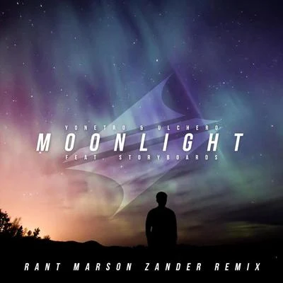 Yonetro Moonlight (feat. Storyboards & Ulchero) [Rant Marson Zander Remix]