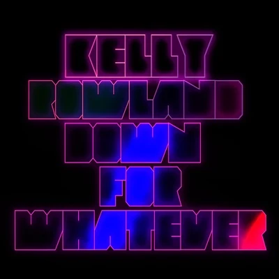 Kelly Rowland Down For Whatever