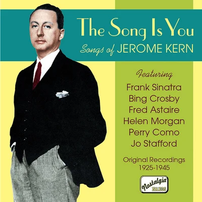 Jerome Kern KERN: The Song Is You (1925-1945)