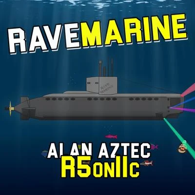 R5on11c/Alan Aztec Ravemarine (feat. R5on11c)