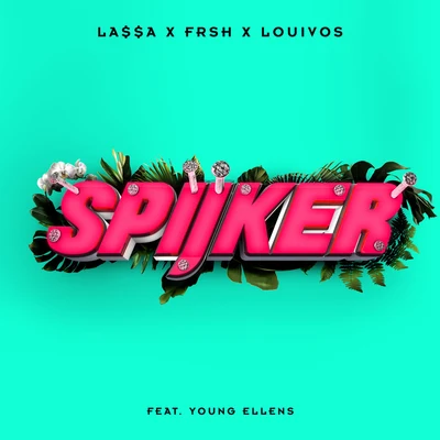 Frsh/LA$$A/LouiVos Spijker