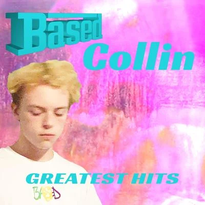 Collin BasedCollin Greatest Hits Album