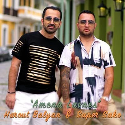 Harout Balyan/Super Sako Amena Lavnes