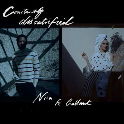 Niia/Gallant Constantly Dissatisfied