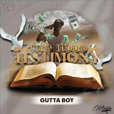 Gutta Boy The Hood Testimony