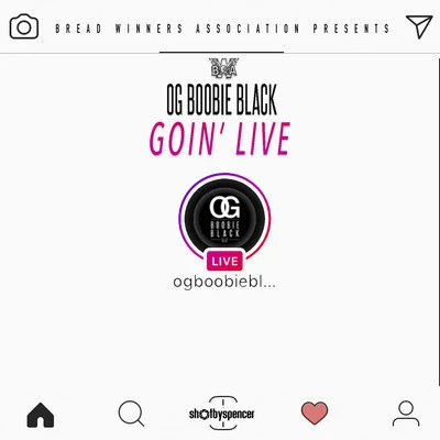 OG Boobie Black Goin' Live