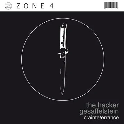 Gesaffelstein/The Hacker Zone 4: CrainteErrance - EP