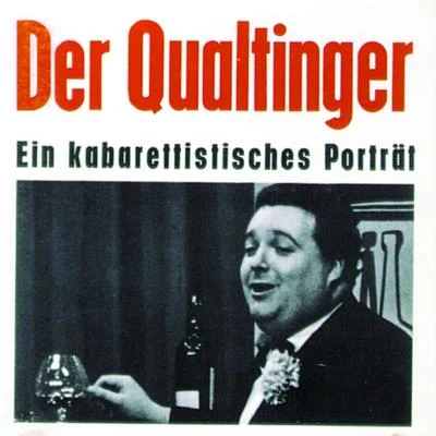 Helmut Qualtinger Der Qualtinger - Ein kabarettistisches Porträt