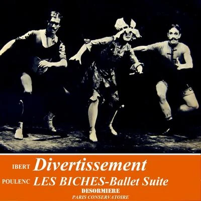 Roger Desormiere/The Paris Conservatoire Orchestra Divertissement & Les Biches Ballet Suite