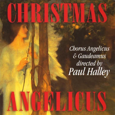 Paul Halley/Chorus angelicus/Gaudeamus Christmas Angelicus