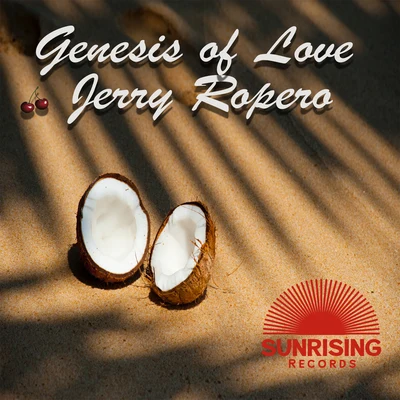 Jerry Ropero Genesis of Love