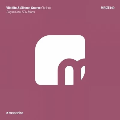 Silence Groove/Vitodito Choices (EDU Remix)