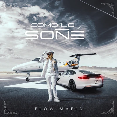 Flow Mafia Como Lo Soñe