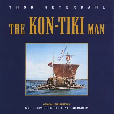 Ragnar Bjerkreim/Film Symphony Orchestra The Kon-Tiki Man (Thor Heyerdahl) [Soundtrack]