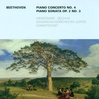 Leipzig Gewandhaus Orchestra Ludwig Van Beethoven: Piano Concerto No. 4Piano Sonata No. 3 (Zechlin, Webersinke)