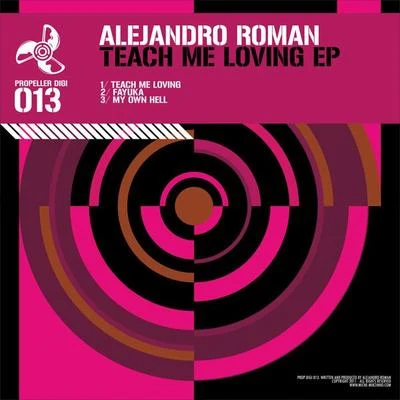 Alejandro Román Teach Me Loving EP