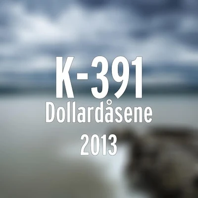 K-391 Dollardåsene 2013