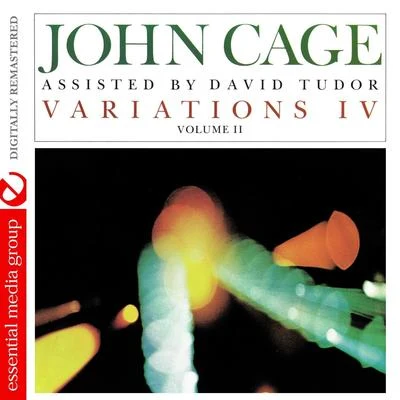 John Cage Variations IV, Volume II (Digitally Remastered)