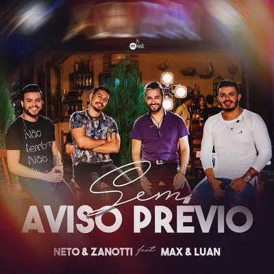 Max e Luan/Neto &amp; Zanotti Sem Aviso Prévio