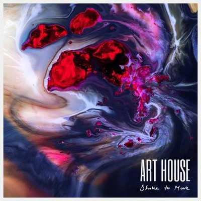 Art House Shake to Move