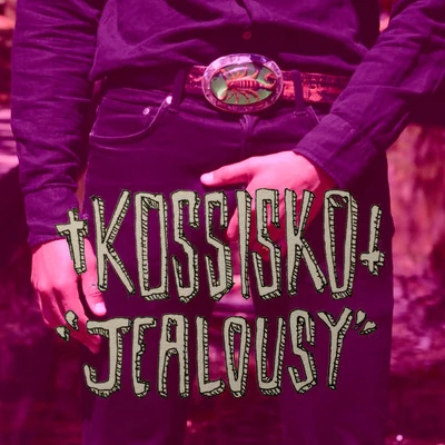 Kossisko Jealousy