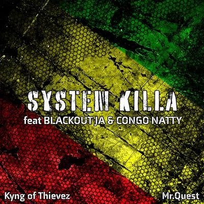 Mr Quest/Kyng of Thievez System Killa