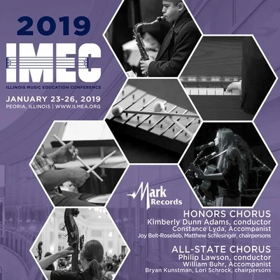 Philip Lawson/Constance Lyda/Unknown Artist/Illinois Honors Chorus/Kimberly Dunn Adams/Illinois All-State Chorus 2019 Illinois Music Education Conference (IMEC): Honors Chorus & All-State Chorus [Live]